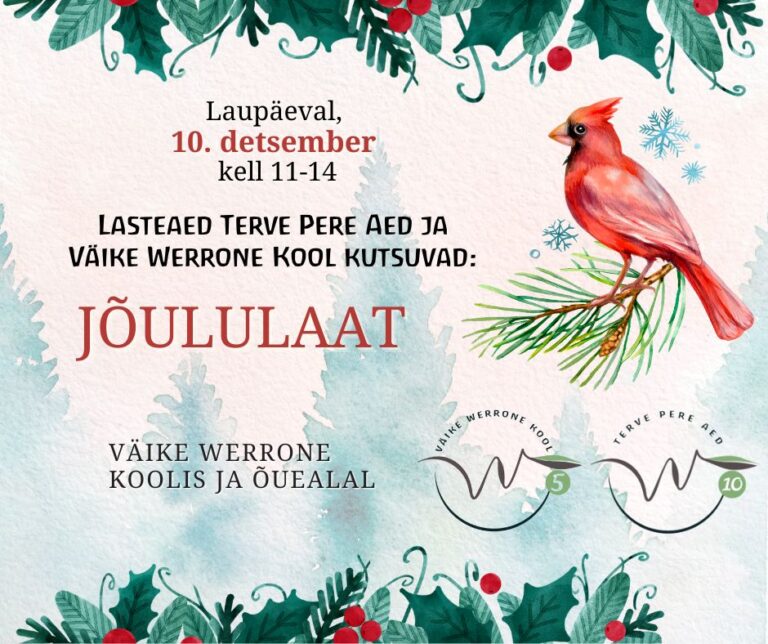 Lasteaed Terve Pere Aed ja Väike Werrone Kool kutsuvad teid 10. detsembril jõululaadale